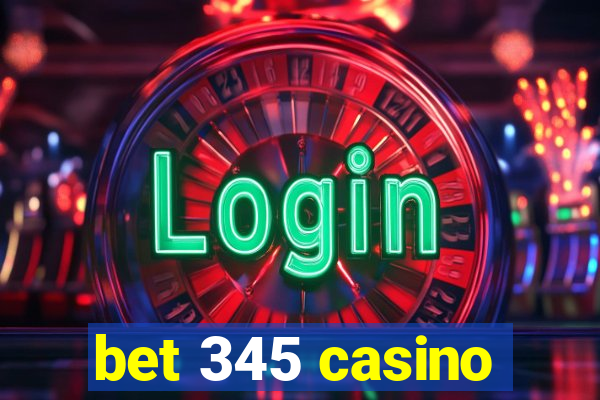 bet 345 casino